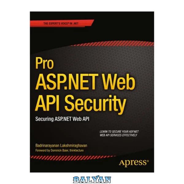 Pro ASP.NET Web API Security Securing ASP.NET Web API