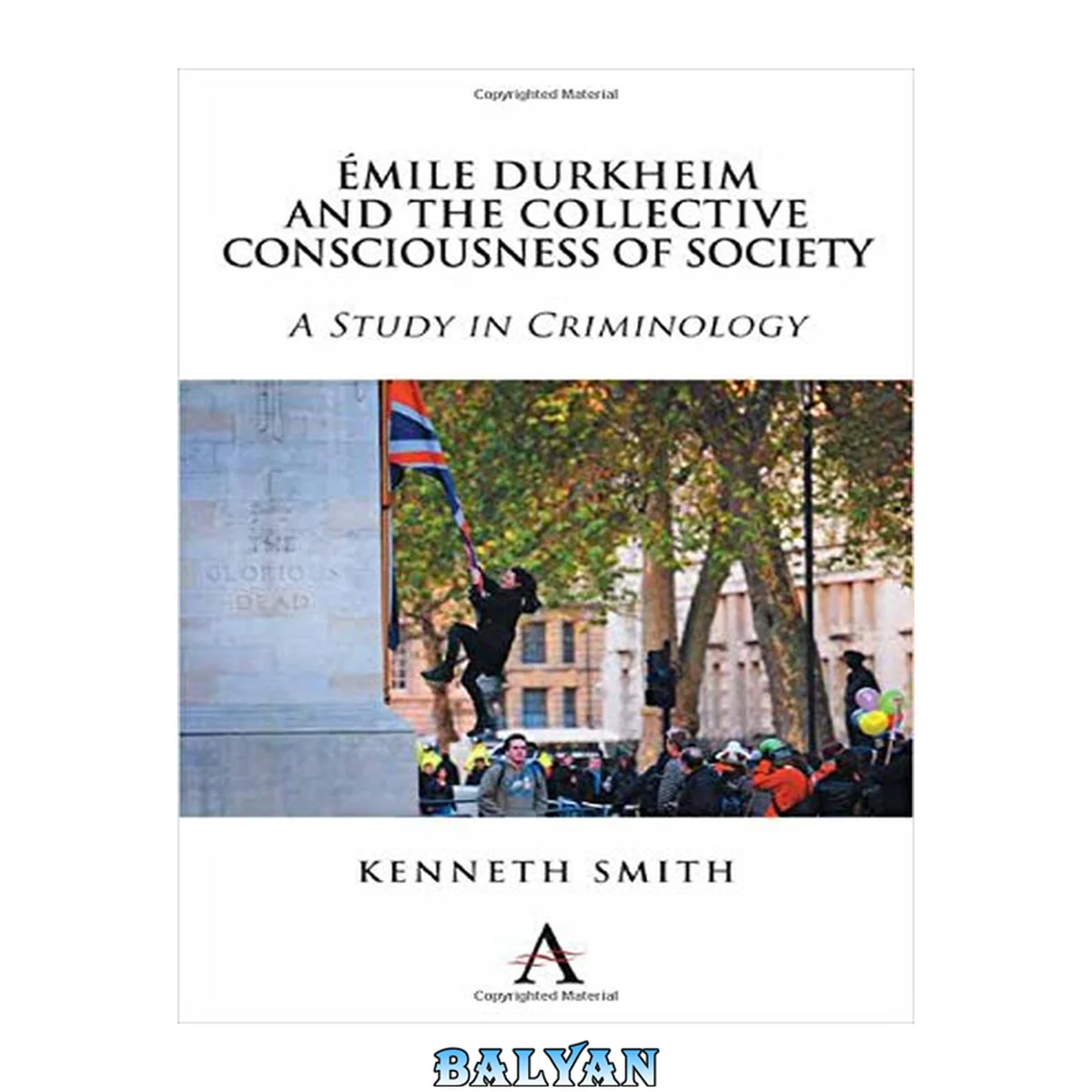 جلد کتاب Émile Durkheim and the Collective Consciousness of Society: A Study in Criminology (Key Issues in Modern Sociology)