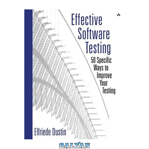 Effective software testing : 50 specific ways to improve your testing