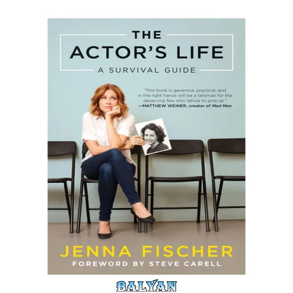 The Actor's Life : A Survival Guide