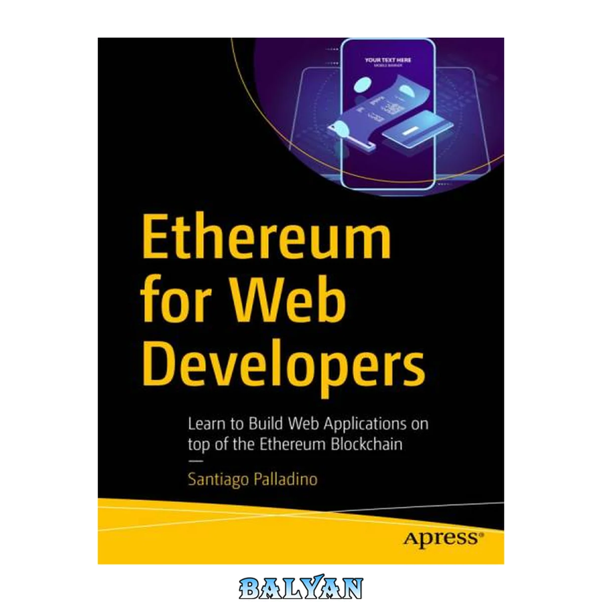 جلد کتاب Ethereum for Web Developers : Learn to Build Web Applications on Top of the Ethereum Blockchain