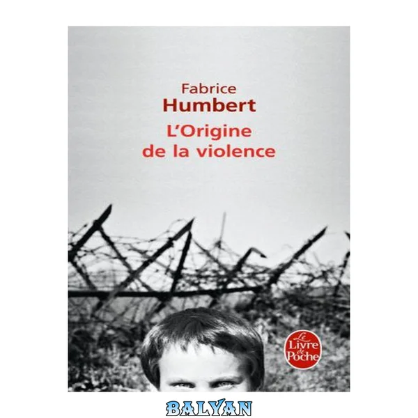 L'origine de la violence