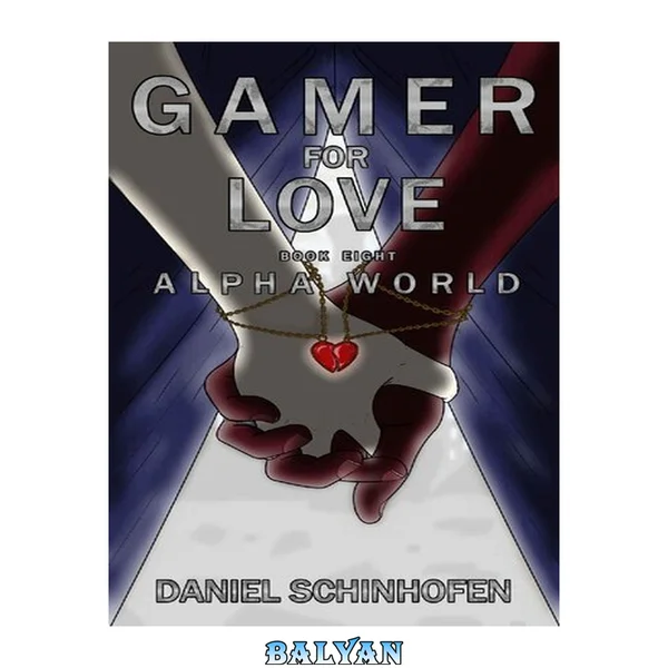Gamer for Love (Alpha World Book 8)