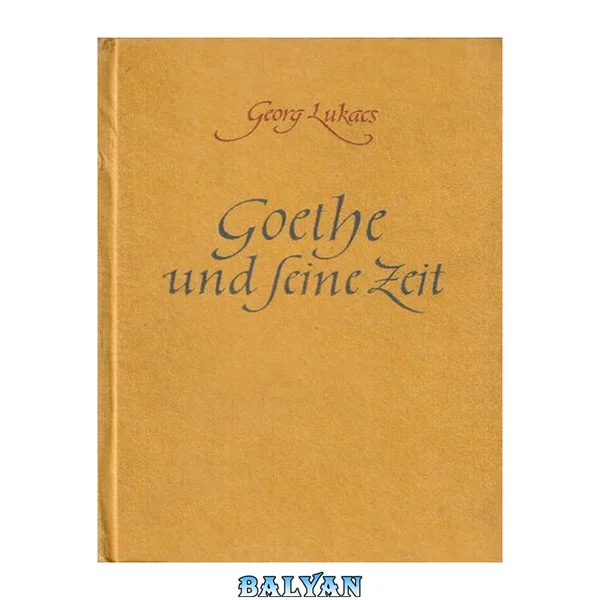 Goethe und seine Zeit