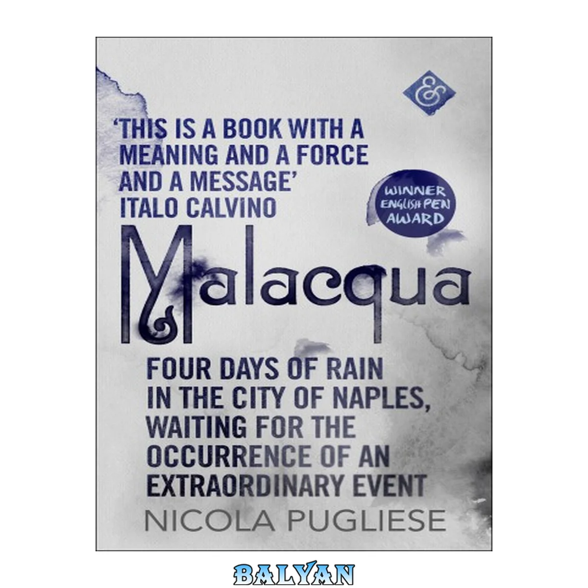 جلد کتاب Malacqua : Four Days of Rain in the City of Naples, Waiting for the Occurrence of an Extraordinary Event