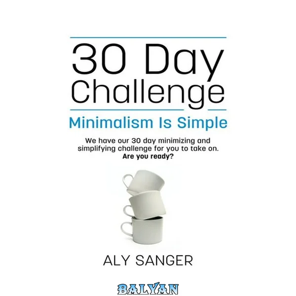 Minimalism is simple : 30 day challenge