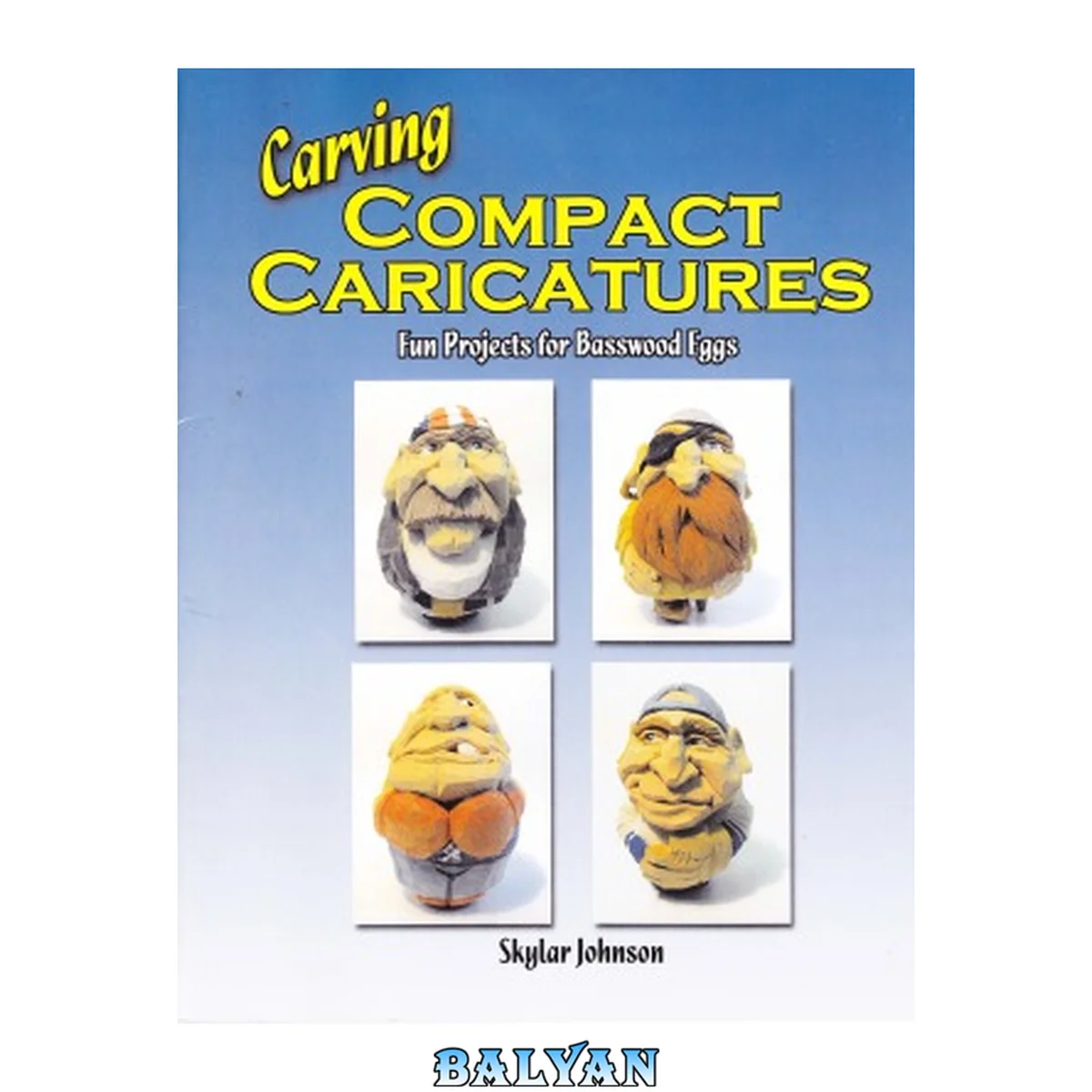 جلد کتاب Carving Compact Caricatures
