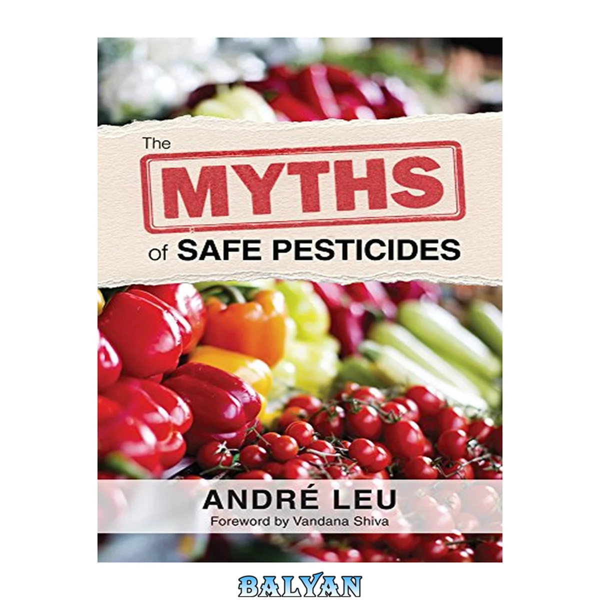 جلد کتاب The myths of safe pesticides