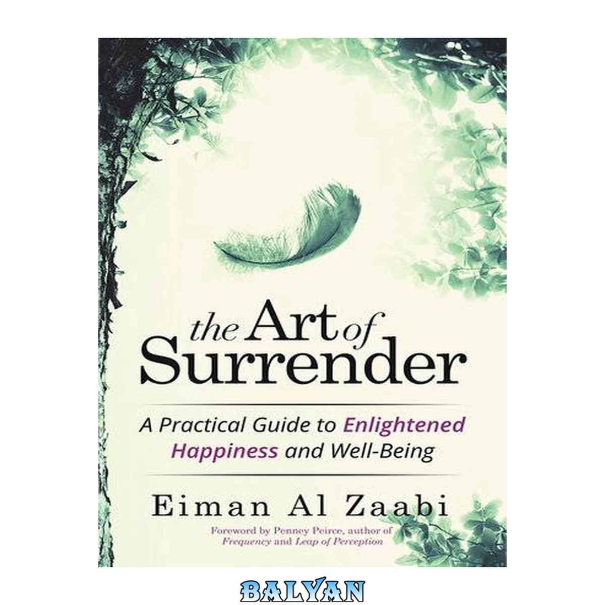 جلد کتاب The art of surrender : a practical guide to enlightened happiness and well-being