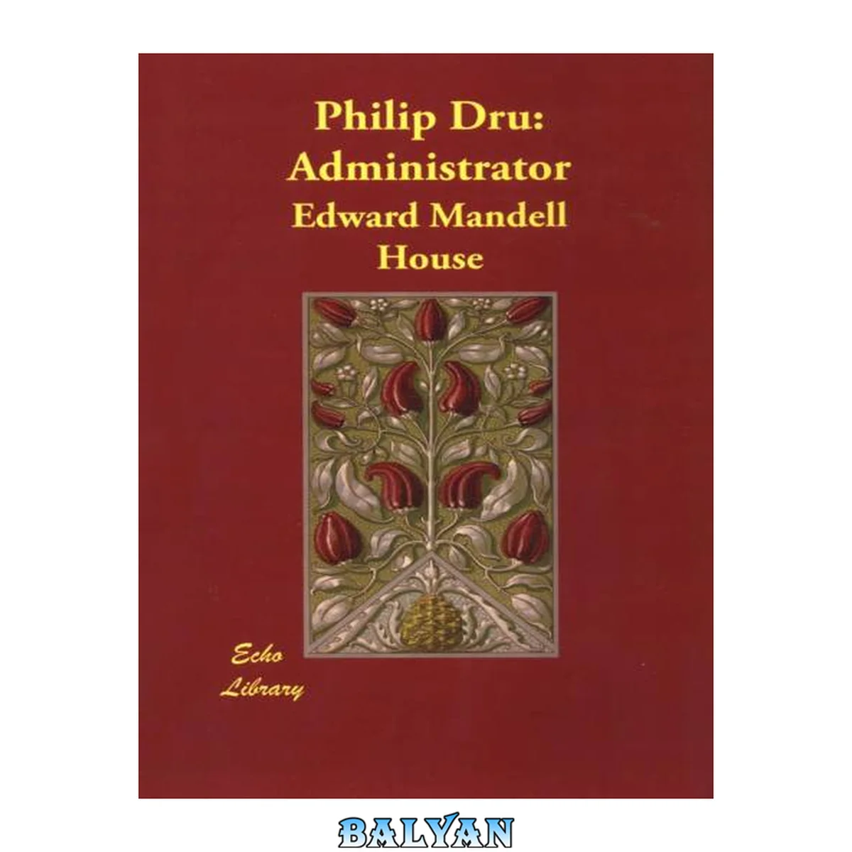 جلد کتاب Philip Dru: Administrator: A Story of Tomorrow, 1920-1935