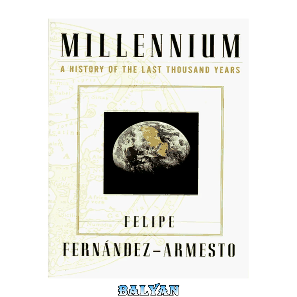 جلد کتاب Millennium : a history of the last thousand years