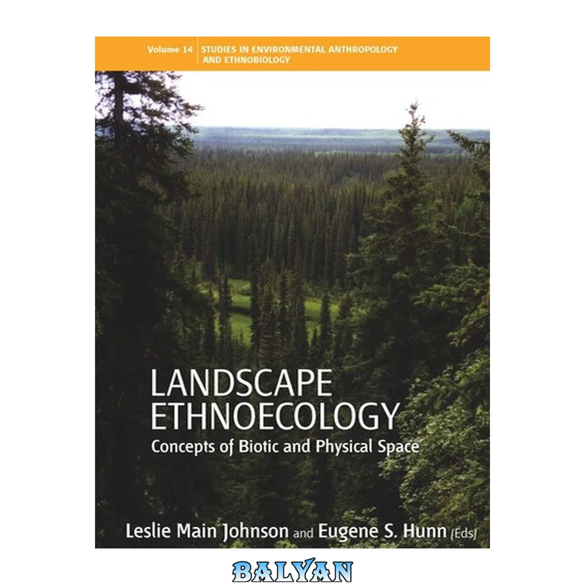 جلد کتاب Landscape Ethnoecology: Concepts of Biotic and Physical Space (Environmental Anthropology and Ethnobiology Book 9)