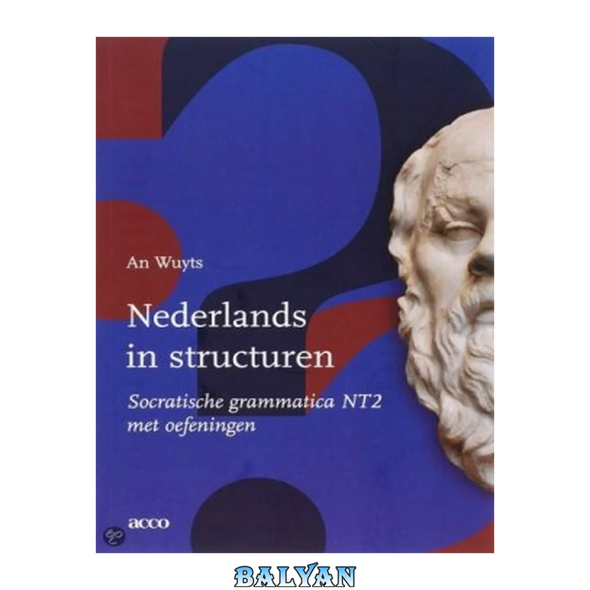 جلد کتاب Nederlands in structuren Socratische grammatica NT2 / Грамматика голландского языка в структурах
