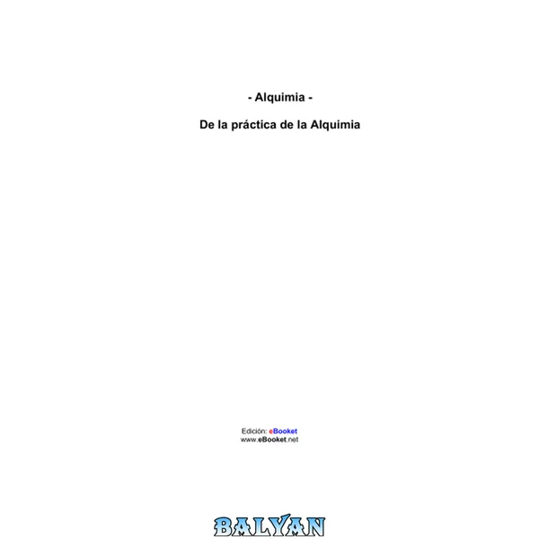 De La Practica De La Alquimia