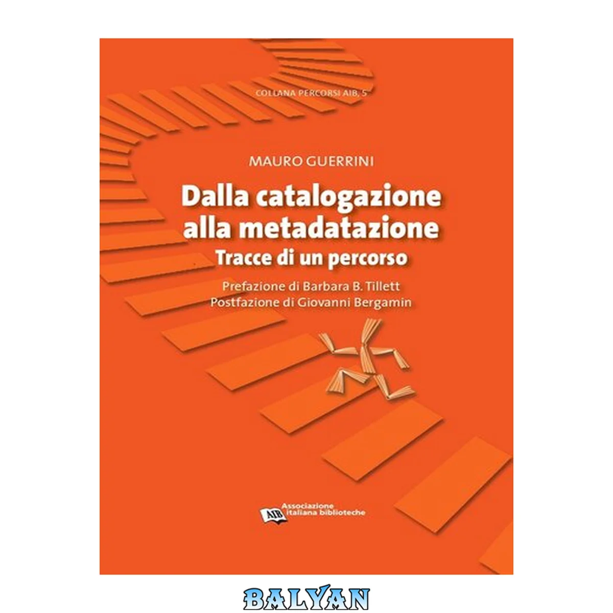 جلد کتاب Dalla catalogazione alla metadatazione. Tracce di un percorso