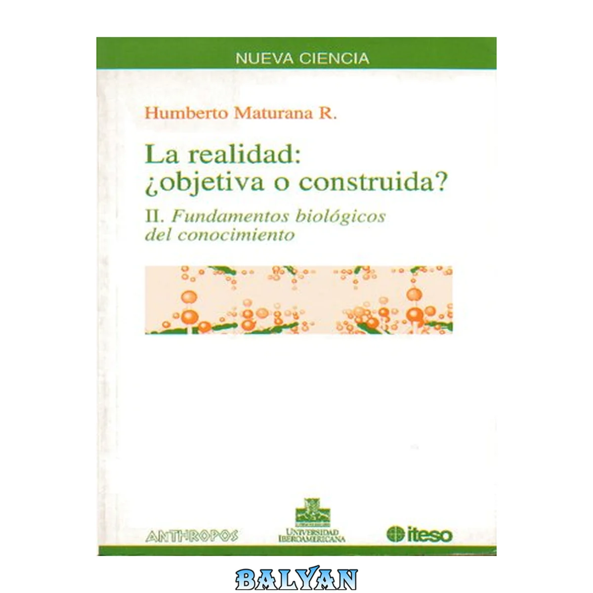 جلد کتاب La realidad:¿objetiva o construida? II.-Fundamentos biológicos del conocimiento
