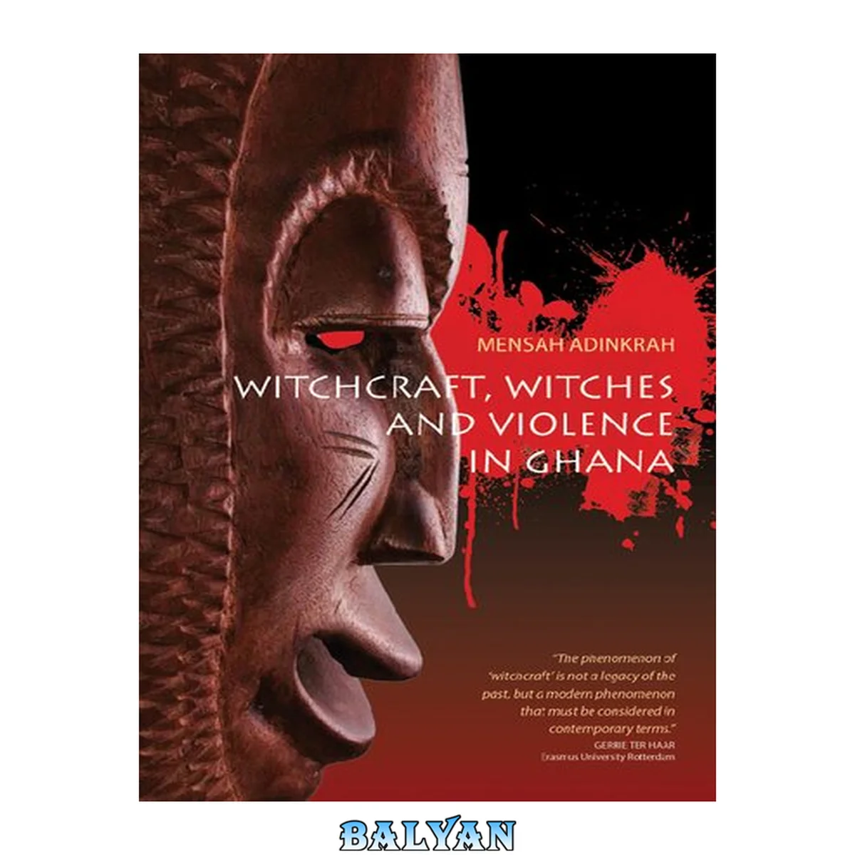 جلد کتاب Witchcraft, Witches, and Violence in Ghana