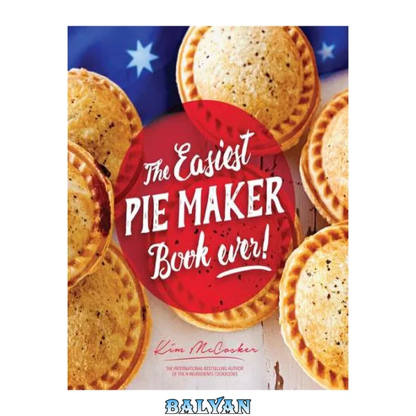 The Easiest Pie Maker Cookbook Ever