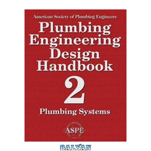 Plumbing Engineering Design Handbook (Plumbing Systems, Volume 2)