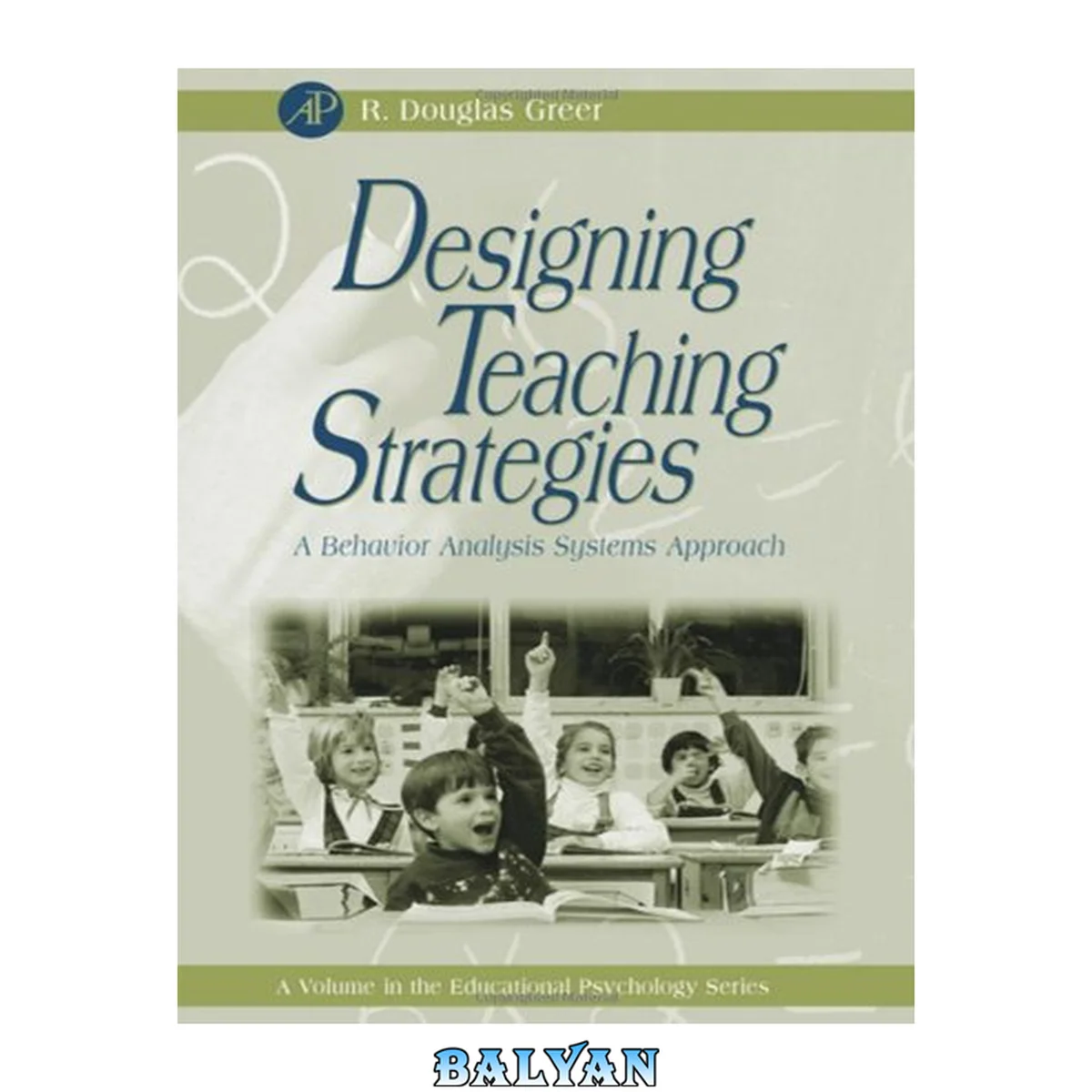 جلد کتاب Designing Teaching Strategies: An Applied Behavior Analysis Systems Approach (Educational Psychology)