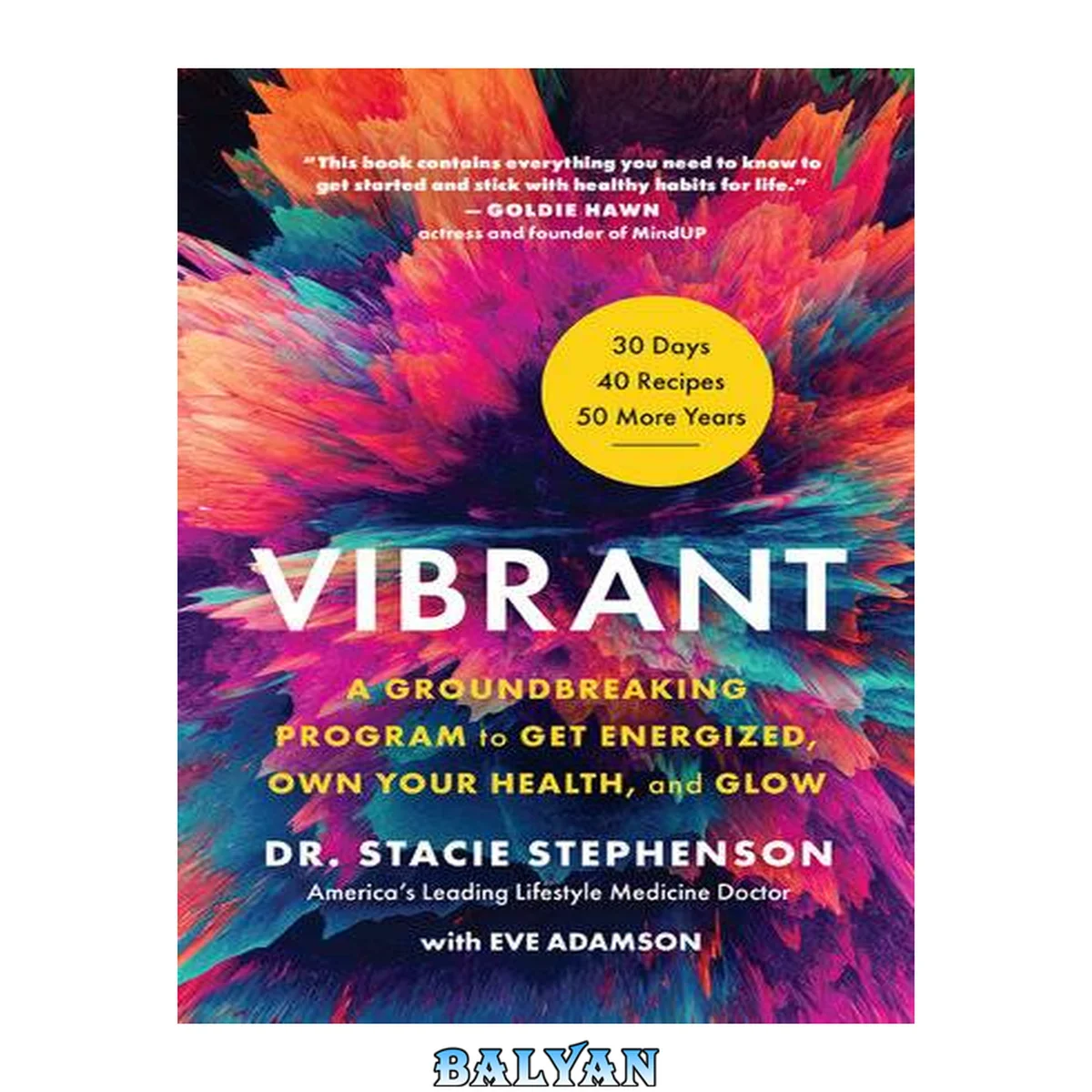 جلد کتاب Vibrant : a groundbreaking program to get energized, own your health, and glow