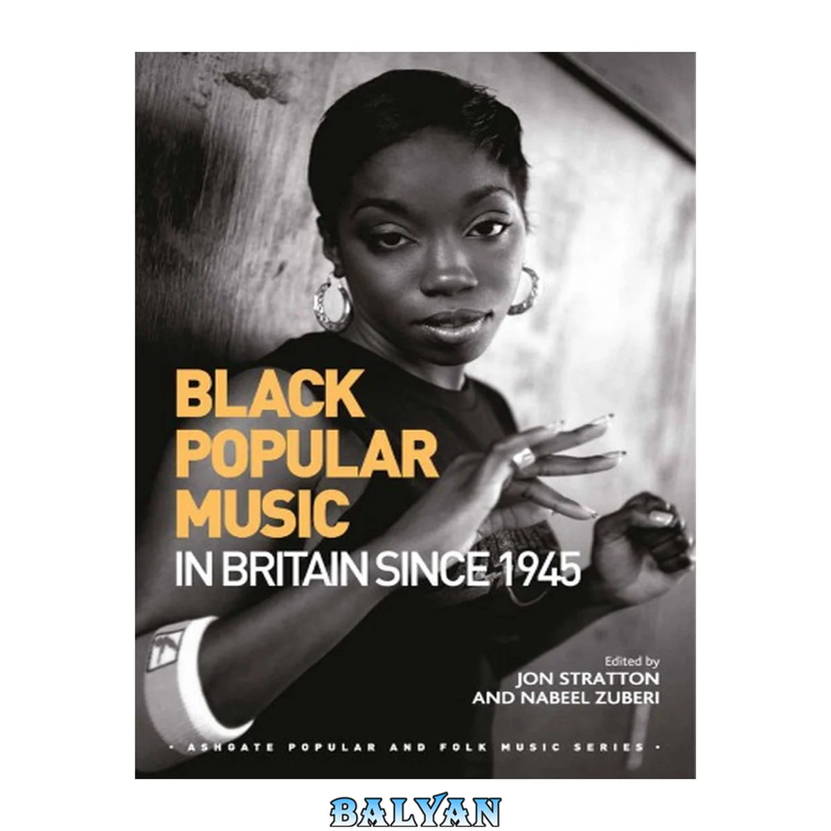 جلد کتاب Black Popular Music in Britain Since 1945 (Ashgate Popular and Folk Music Series)