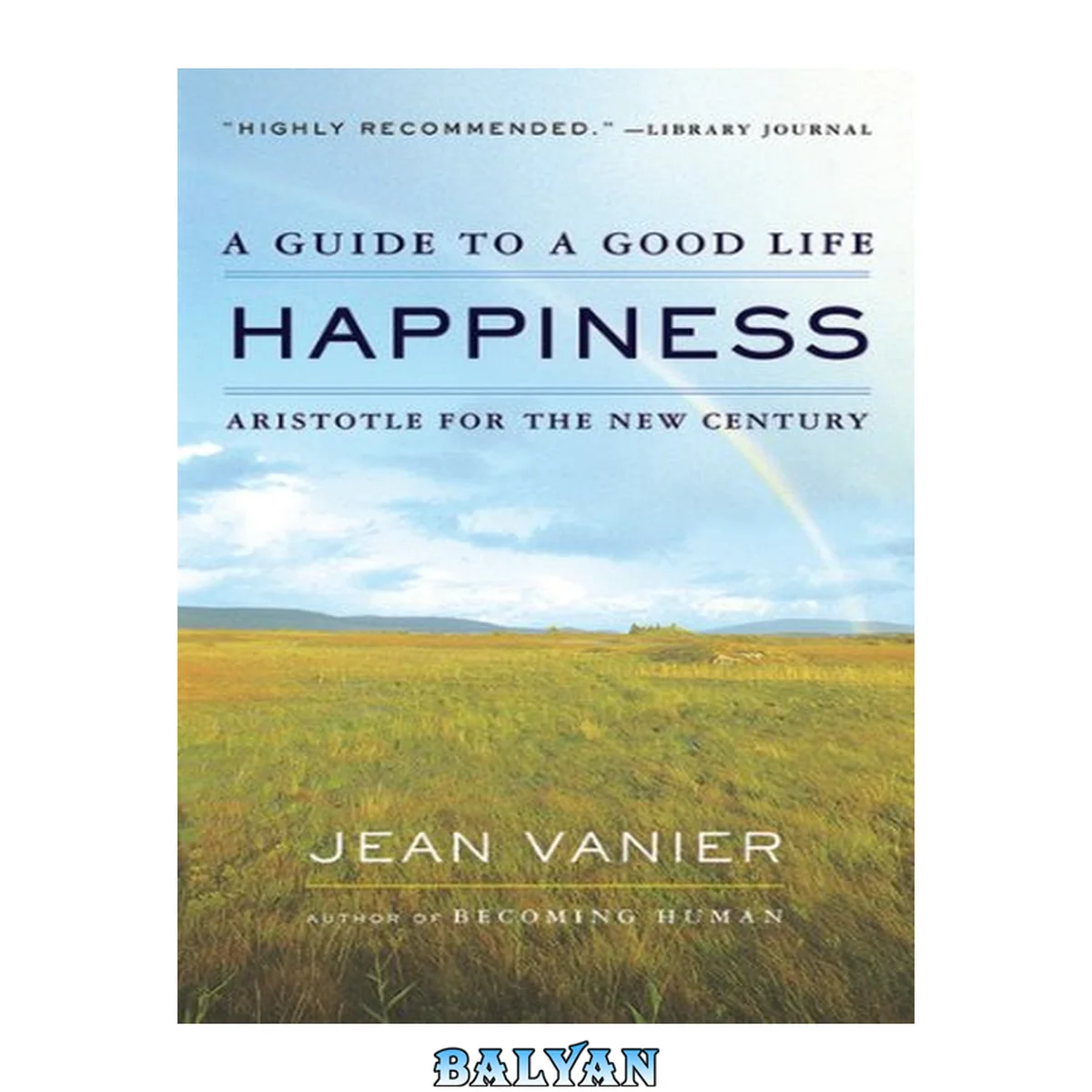 جلد کتاب Happiness : a guide to a good life : Aristotle for the new century