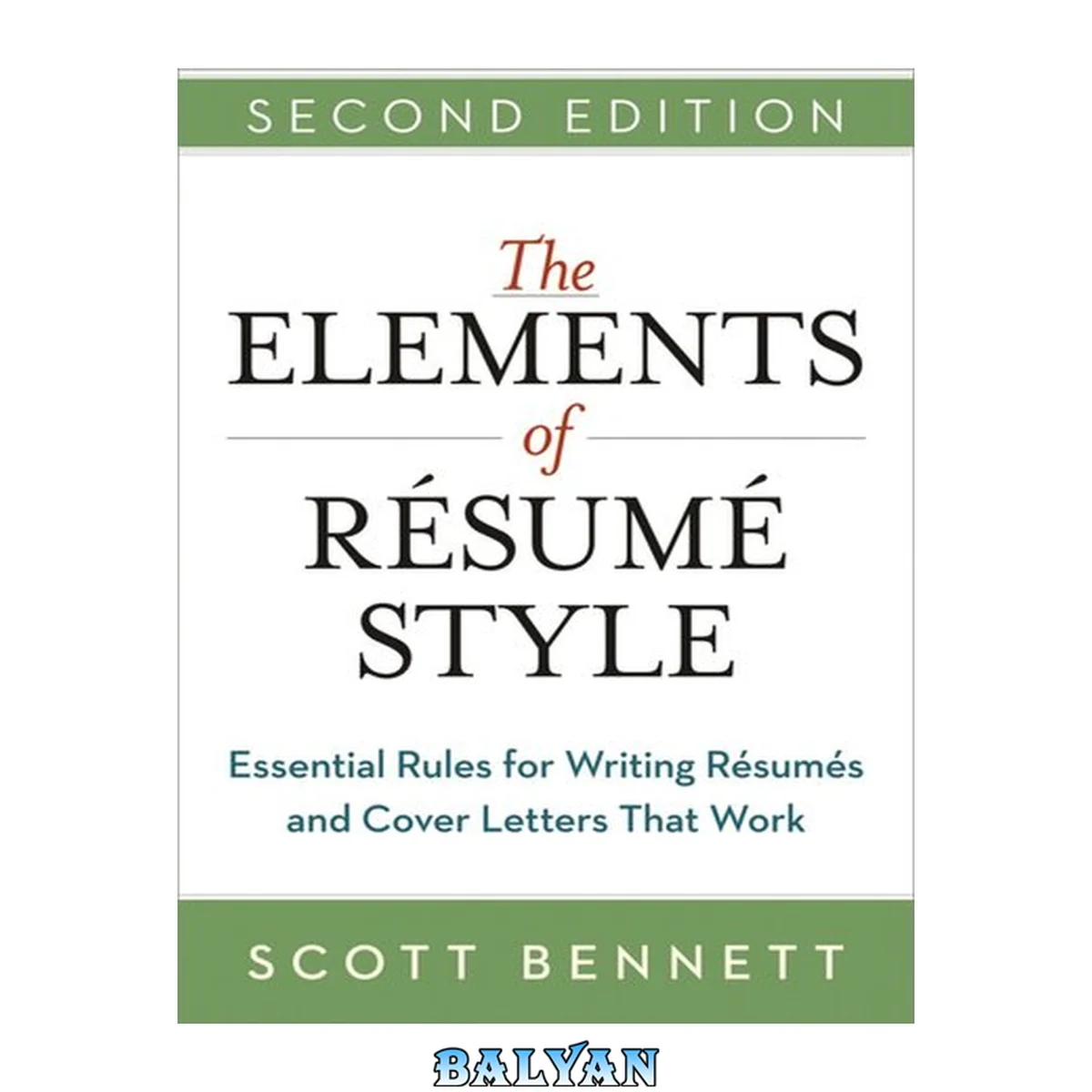 جلد کتاب The Elements of Résume Style - Essential Rules and Eye-Opening Advice for Writing Résumés and Cover Letters That Work