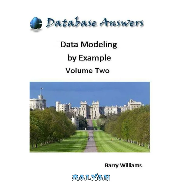 Data Modeling by Example: Volume Two