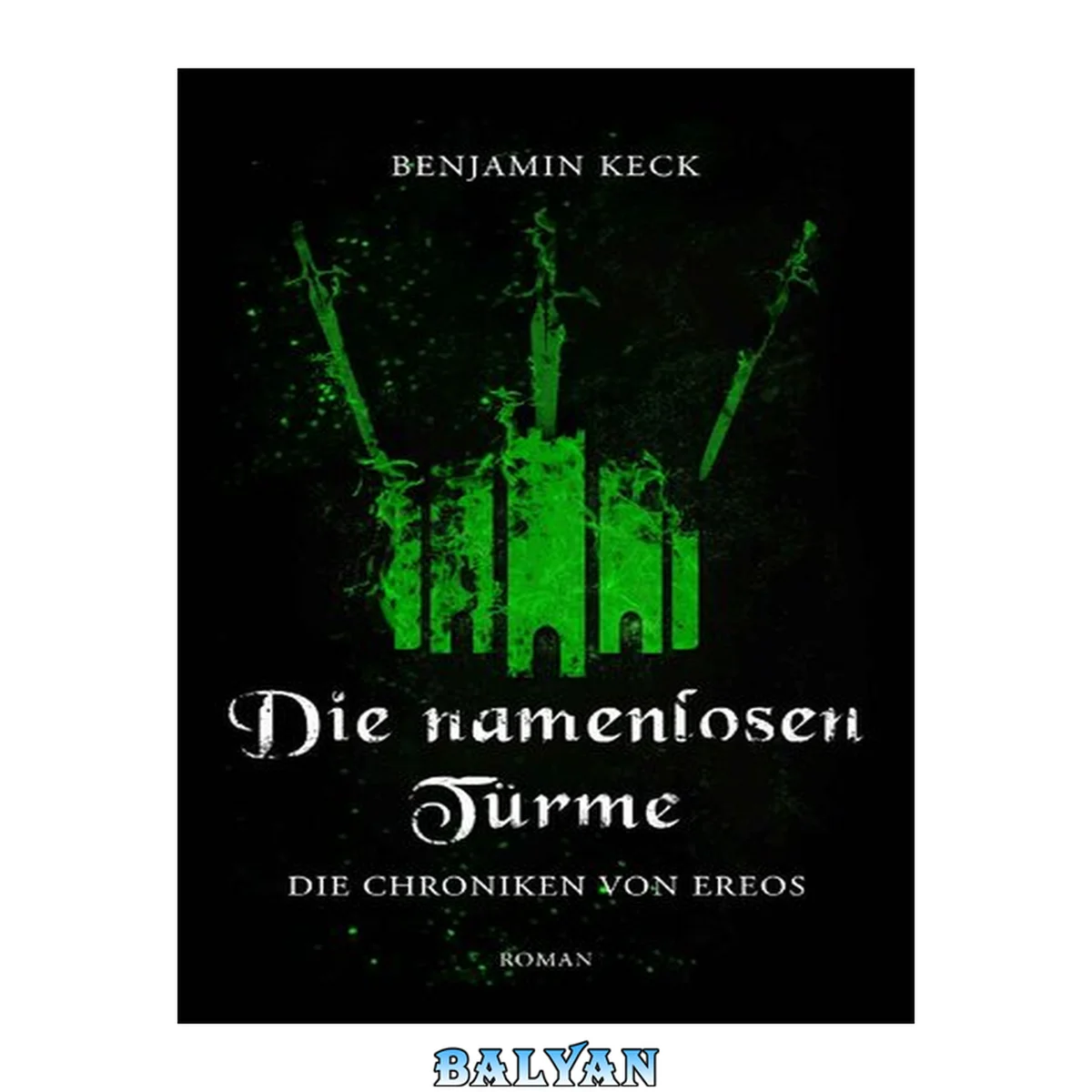جلد کتاب Die namenlosen Türme: Die Chroniken von Ereos 3 (German Edition)