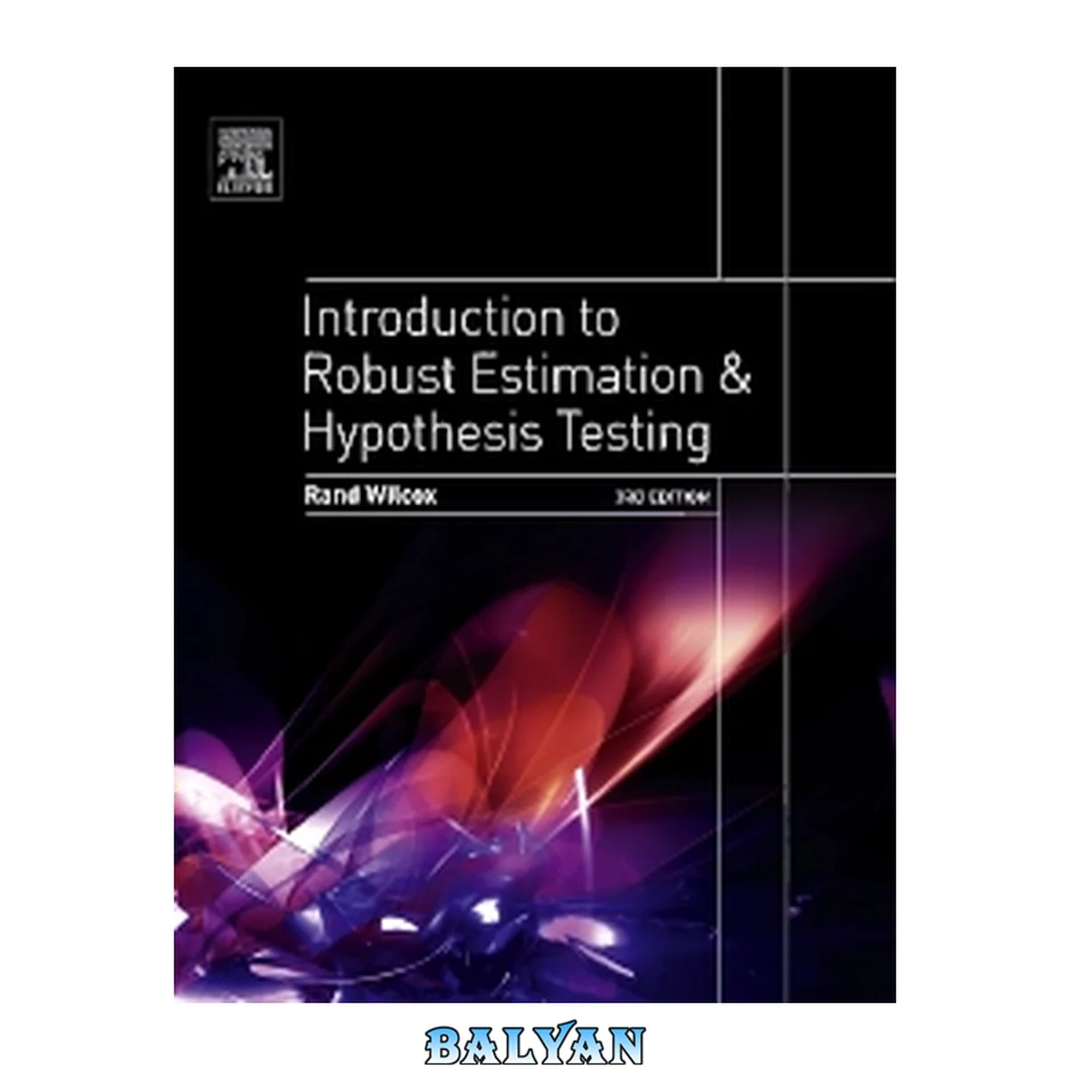 جلد کتاب Introduction to Robust Estimation and Hypothesis Testing (Statistical Modeling and Decision Science)