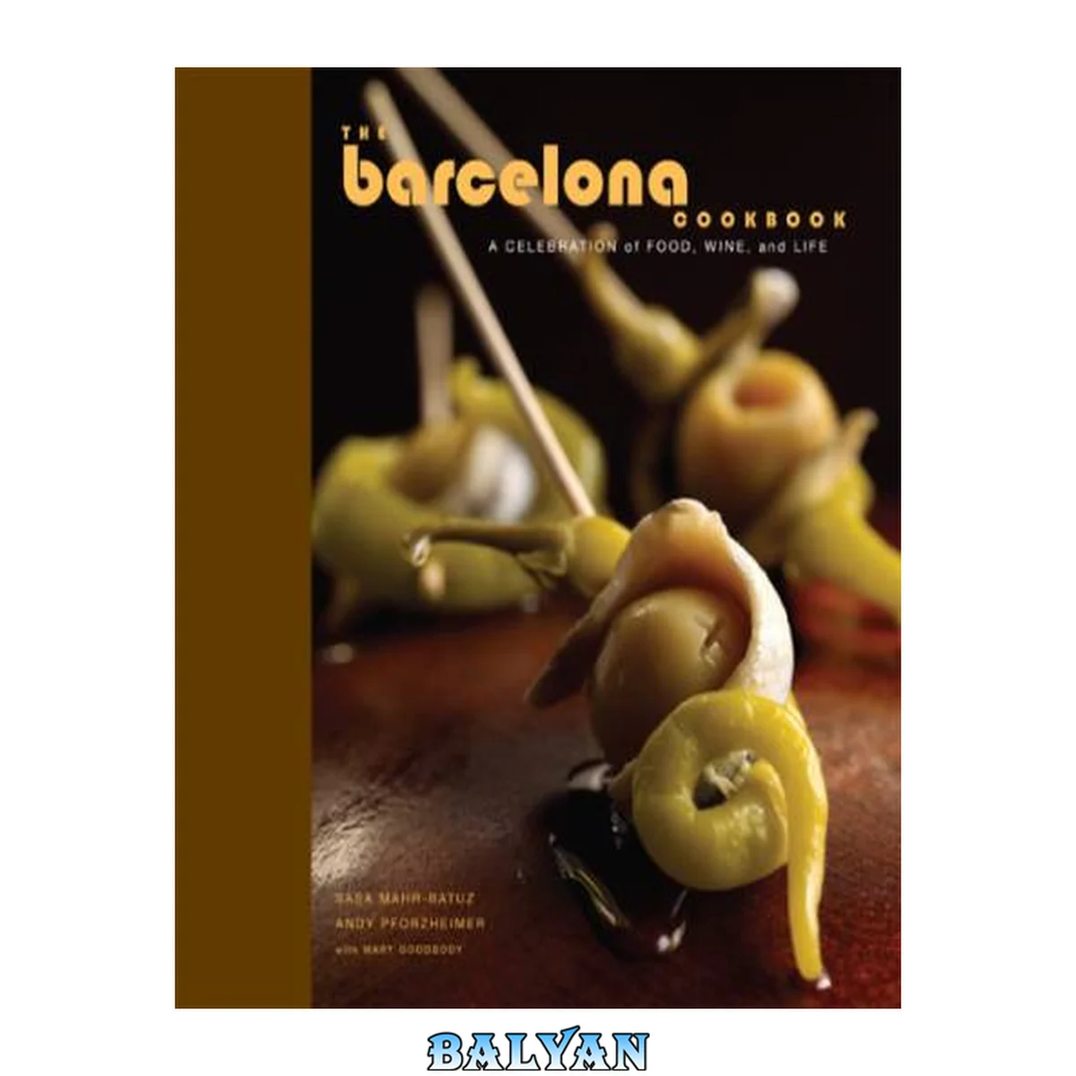 جلد کتاب The Barcelona Cookbook : A Celebration of Food, Wine, and Life