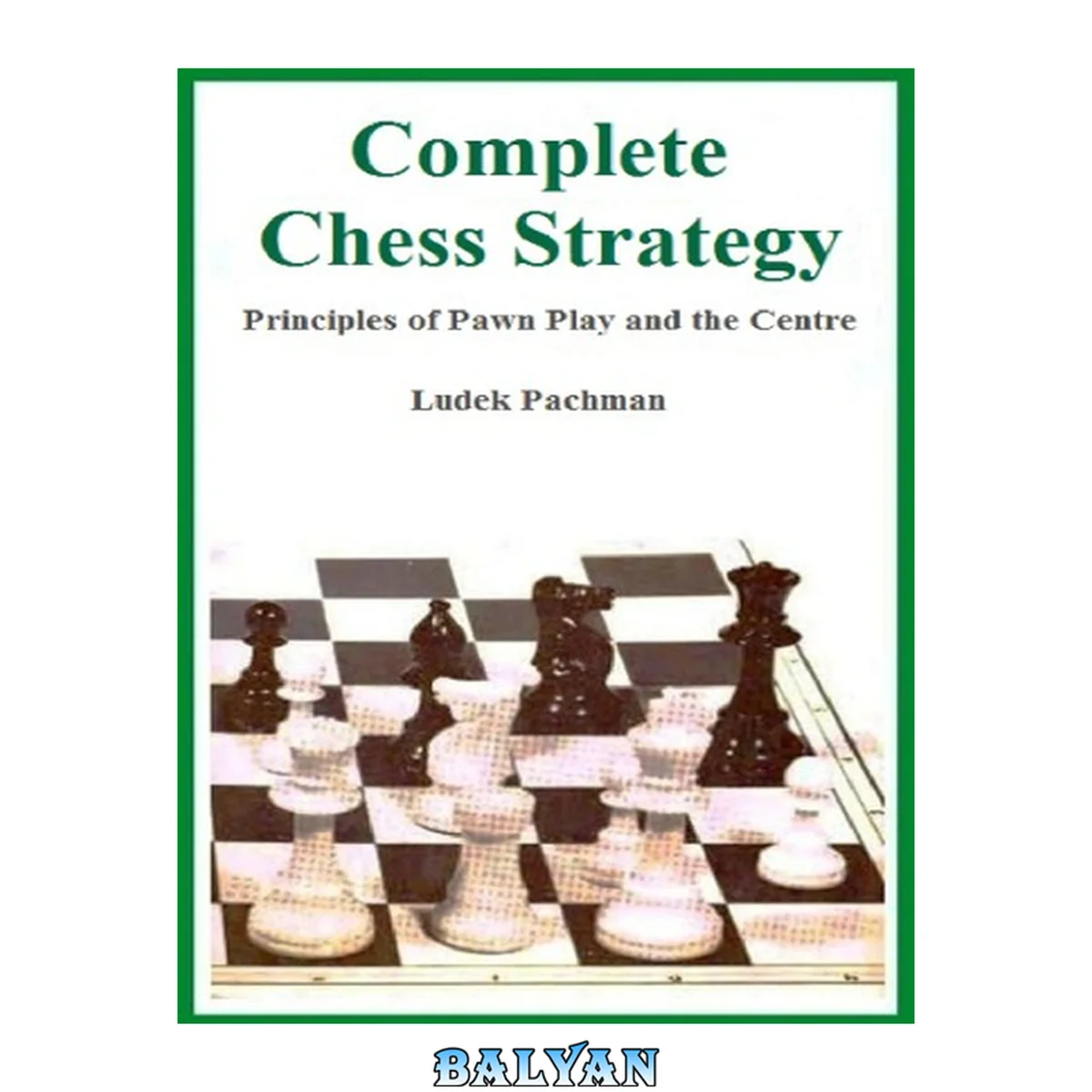 جلد کتاب Complete chess strategy 2 : principles of pawn play and the center