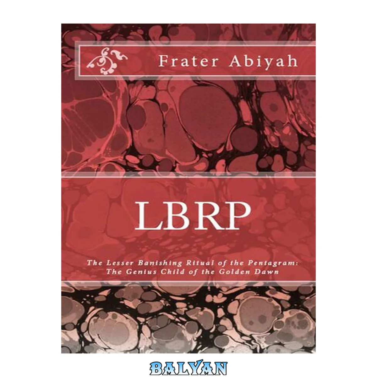 جلد کتاب LBRP - the Genius Child of the Golden Dawn: The Lesser Banishing Ritual of the Pentagram