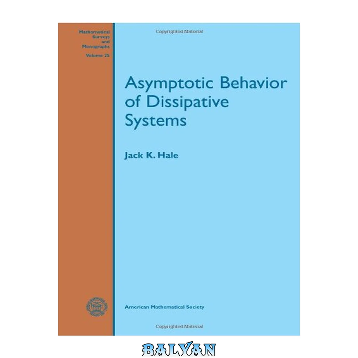 جلد کتاب Asymptotic Behavior of Dissipative Systems (Mathematical Surveys and Monographs, 25)