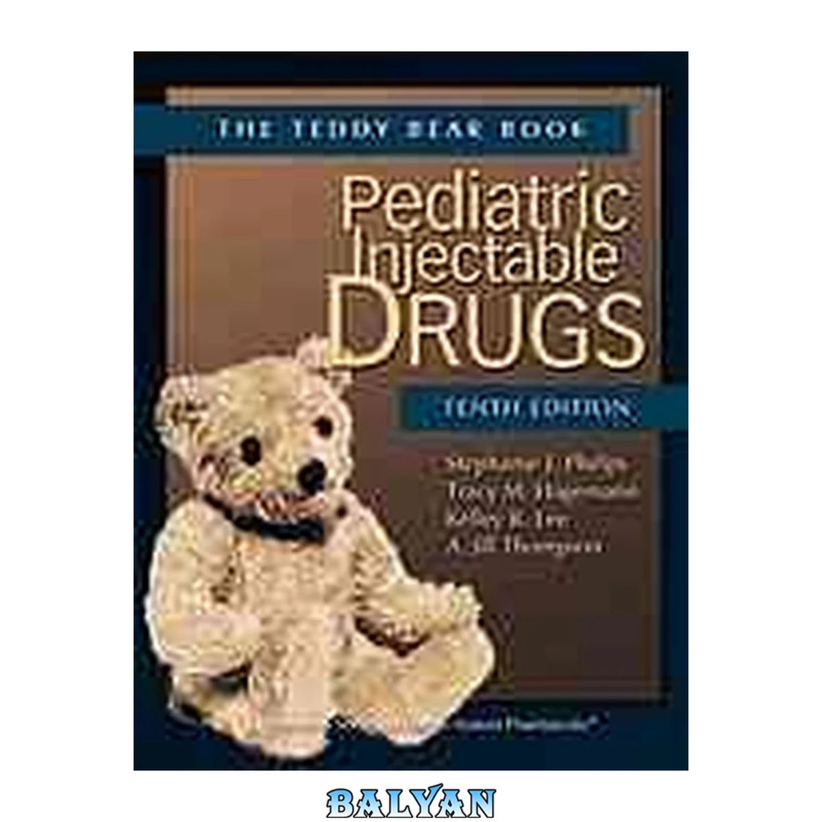 جلد کتاب Pediatric Injectable Drugs: The Teddy Bear Book (Pediatric Injectable Drugs)