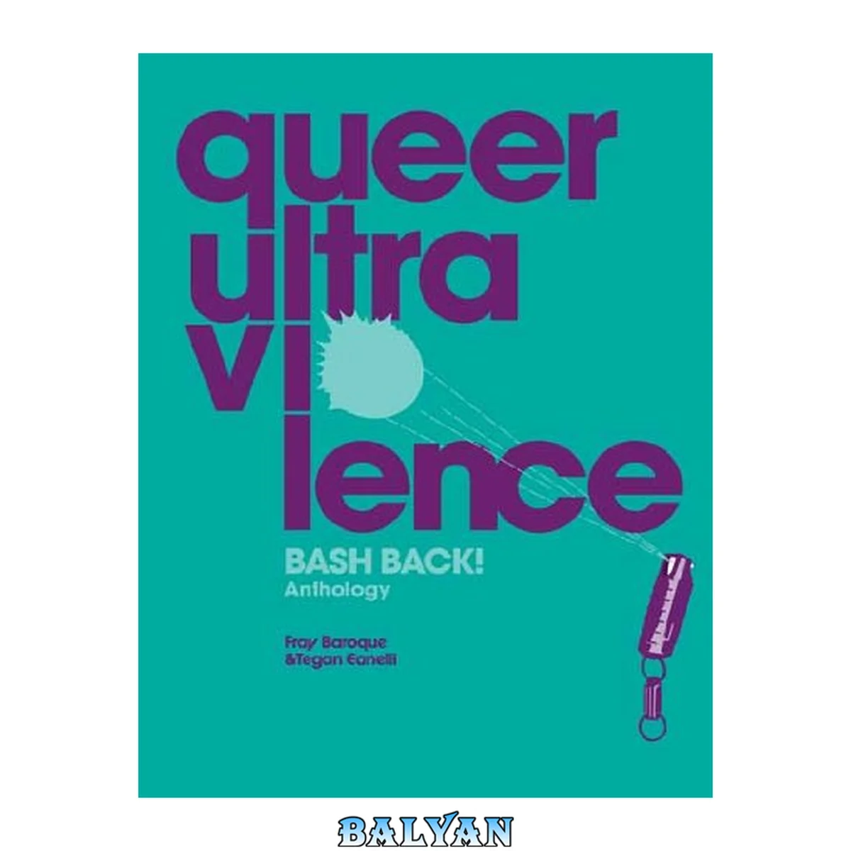 جلد کتاب Queer Ultraviolence: BASH BACK! Anthology