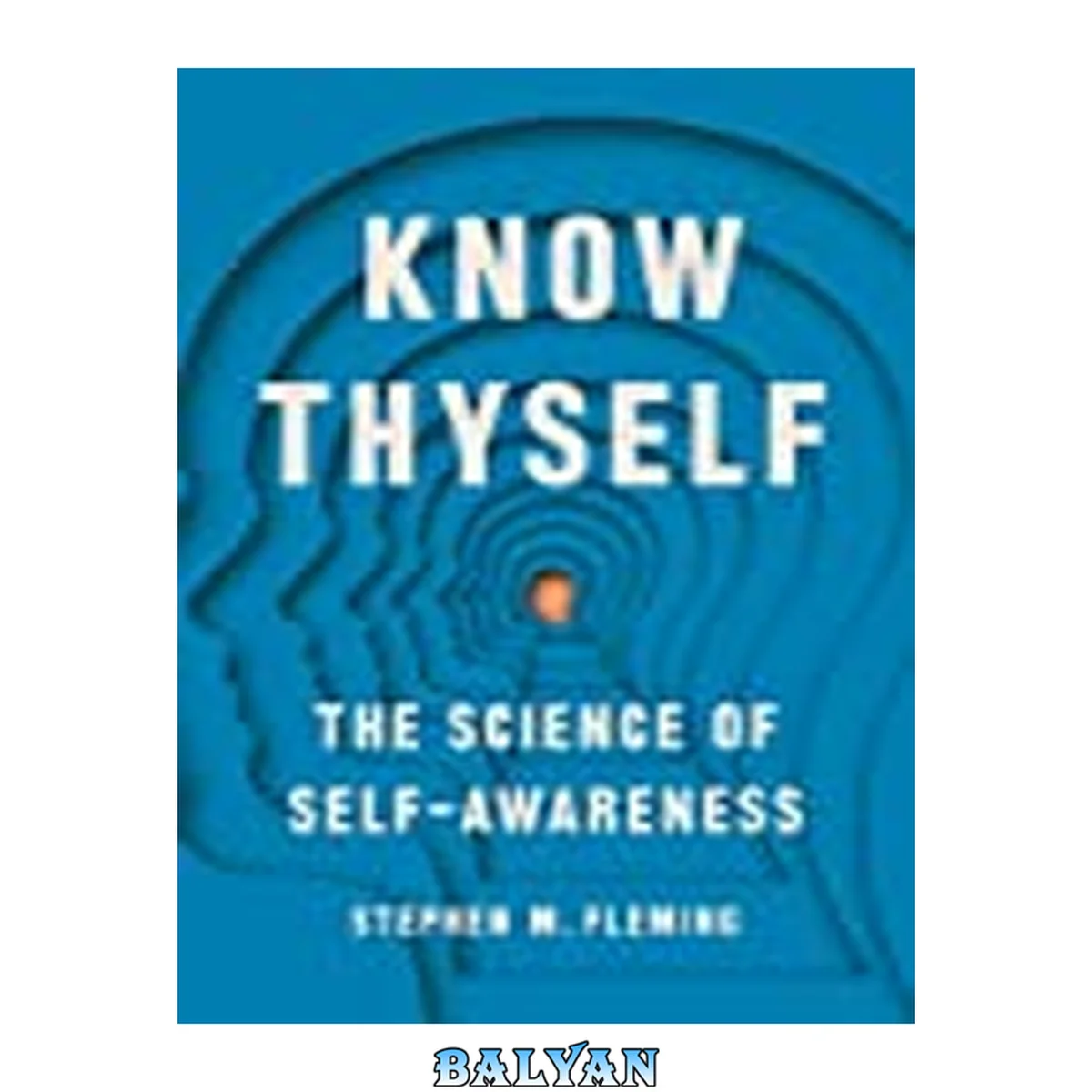 جلد کتاب Know Thyself : The Science of Self-Awareness