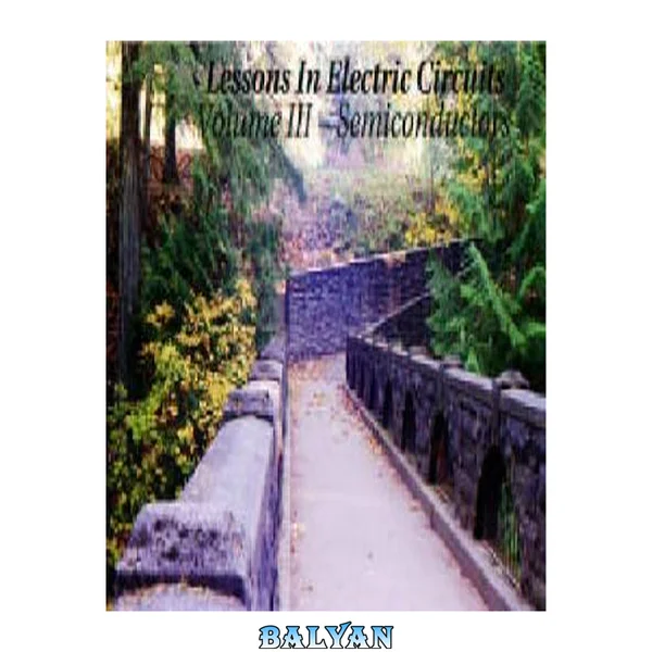 Lessons in Electric Circuits, Volume III - Semiconductors