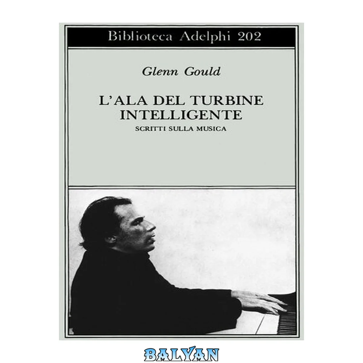 جلد کتاب L'ala del turbine intelligente : scritti sulla musica