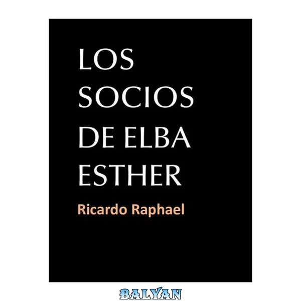 Los socios de Elba Esther