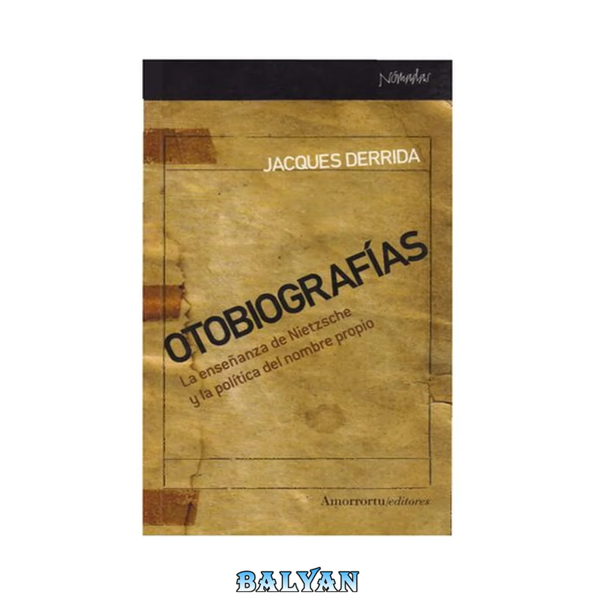 جلد کتاب Otobiografías: La enseñanza de Nietzsche y la política del nombre propio (Nómadas) (Spanish Edition)