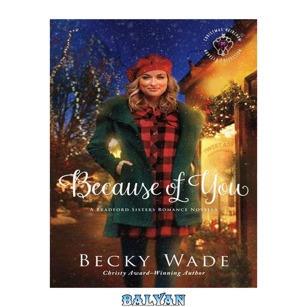 جلد کتاب Because of you : Bradford sisters romance series, book 2.5