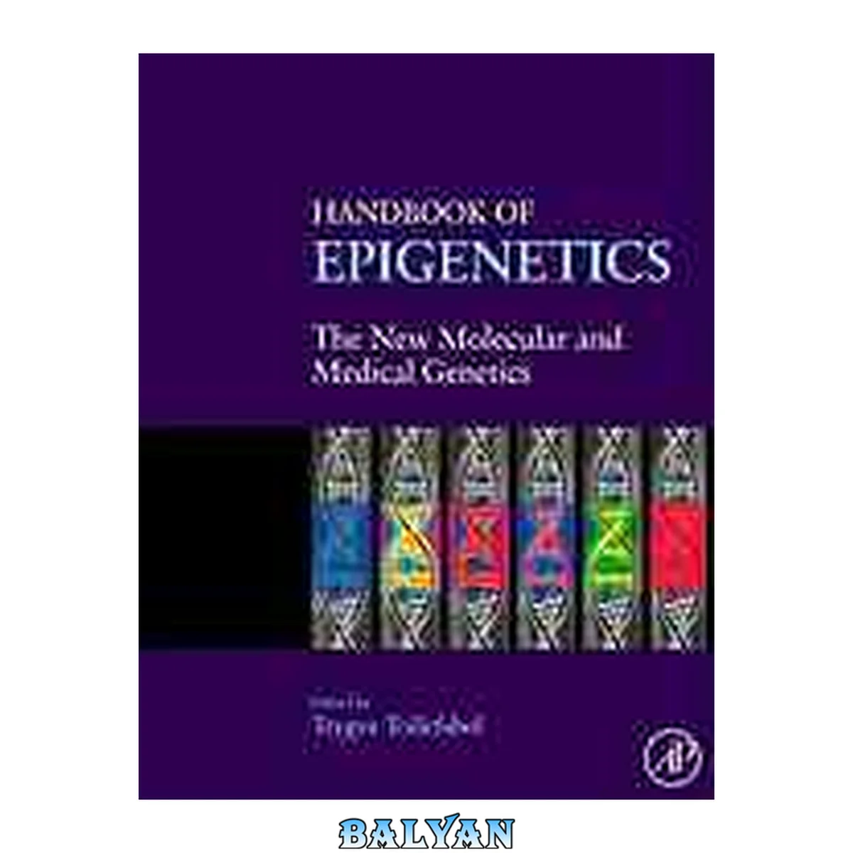 جلد کتاب Handbook of epigenetics : the new molecular and medical genetics