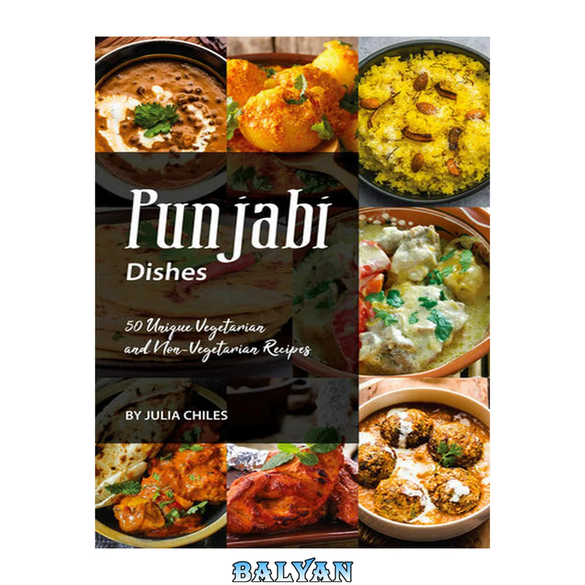 جلد کتاب Punjabi Dishes: 50 Unique Vegetarian and Non-Vegetarian Recipes