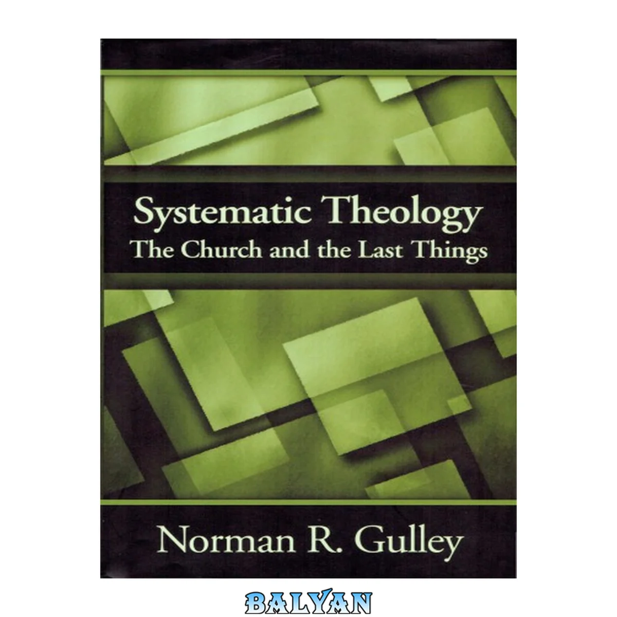 جلد کتاب Systematic Theology, vol. 4: The Church and the Last Things