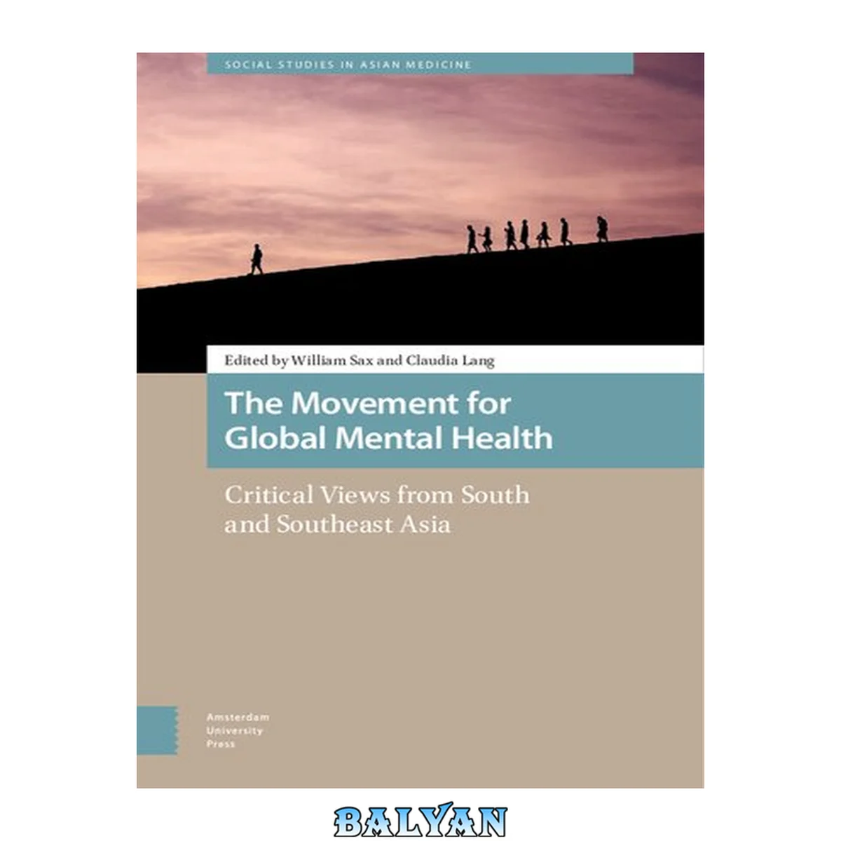 جلد کتاب The Movement for Global Mental Health: Critical Views from South and Southeast Asia (Health, Medicine, and Science in Asia)