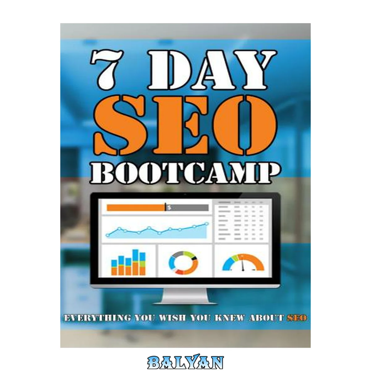 جلد کتاب 7 Day SEO Bootcamp Master Sh Engine Optimization and Drive More Organic Traffic