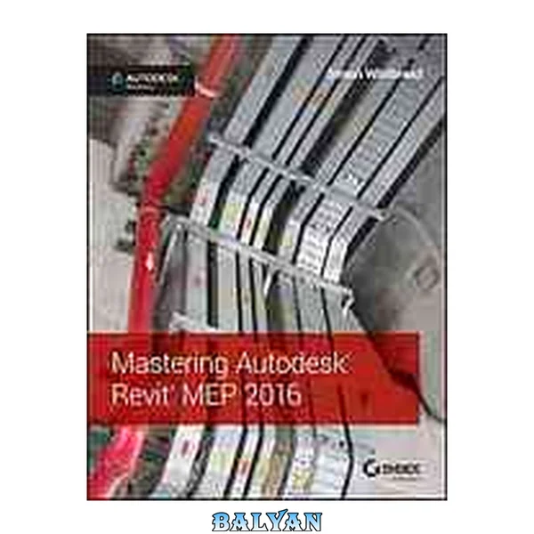 Mastering Autodesk Revit MEP 2016 : Autodesk Official Press