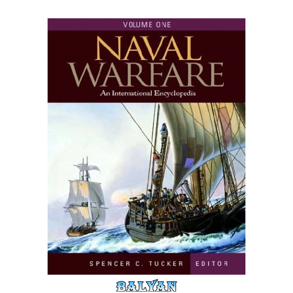 جلد کتاب Naval Warfare: An International Encyclopedia - 3 Vol set (Warfare Series)